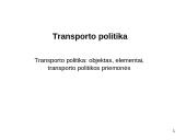 Transporto politika: objektas, elementai, transporto politikos priemonės