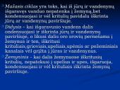 Vandens apytaka, antropogeninis poveikis ir gamtinių išteklių panaudojimas 9 puslapis