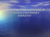 Vandens tarša Lietuvoje ir poveikis visuomenės sveikatai