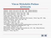 Vinco Mykolaičio-Putino biografija, nuopelnai bei kūryba 17 puslapis