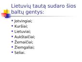 Baltų gentys. Lietuvių tautos susidarymas 14 puslapis