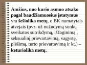 Baudžiamoji teisė - tai nusikalstamų veikų padarymo ir jų teisinių padarinių teisė 11 puslapis