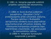 Gabčikovo-Nagymaros projektas tai Dunojaus užtvankos projektas 4 puslapis