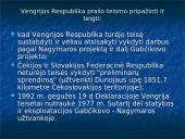Gabčikovo-Nagymaros projektas tai Dunojaus užtvankos projektas 9 puslapis