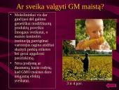 Genetinė modifikacija ir genetiškai modifikuoti organizmai (GMO) 12 puslapis