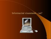 Informacinė visuomenė ir informacinės technologijos: svarbiausi bruožai 19 puslapis
