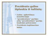 Respublikos Prezidento įgaliojimai valstybinės valdžios institucijų sistemoje 15 puslapis