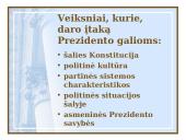 Respublikos Prezidento įgaliojimai valstybinės valdžios institucijų sistemoje 16 puslapis