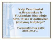Respublikos Prezidento įgaliojimai valstybinės valdžios institucijų sistemoje 10 puslapis