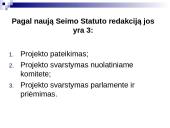Teisėkūros proceso stadijos ir taisyklės Lietuvos parlamente 7 puslapis