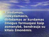 Veiklos apibūdinimas. Žmogaus aktyvumas 6 puslapis