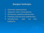 Viešos kalbos rengimo ypatumai. Iliustracinės medžiagos pateikimas. Interviu organizavimo principai 9 puslapis