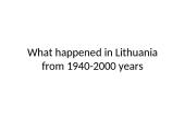 What happened in Lithuania from 1940-2000 years