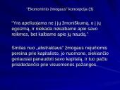 A. Smito koncepcija apie "ekonominį žmogų" ir "nematomą ranką" bei jos vertinimas dabartinės ekonomikos požiūriu 6 puslapis