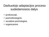 Darbuotojo adaptacijos proceso sudedamosios dalys 