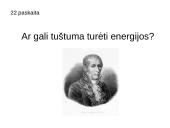 Ar gali tuštuma turėti energijos?