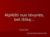 Atplėšti nuo tėvynės, bet išlikę...