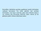Dielektrikai. Laisvieji ir surištieji krūvininkai. Poliniai ir nepoliniai dielektrikai 4 puslapis
