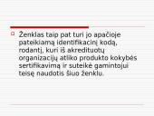 Europos saugos ir produkto kokybės ženklai, žymėjimas ant pakuotės ir prekių 16 puslapis