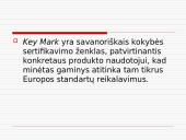 Europos saugos ir produkto kokybės ženklai, žymėjimas ant pakuotės ir prekių 18 puslapis