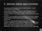 Kometos - jų skirstymas, sandara ir stebėjimas 15 puslapis