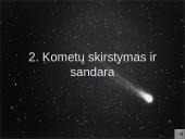 Kometos - jų skirstymas, sandara ir stebėjimas 4 puslapis