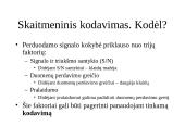 Kompiuterių tinklai. Skaitmeninių signalų perdavimas fizine terpe: kodavimas 19 puslapis