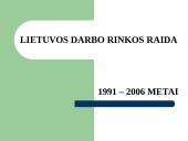 Lietuvos darbo rinkos raida 1991-2006 metais