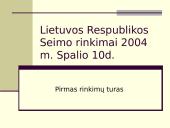 Lietuvos Respublikos Seimo rinkimai 2004 metų spalio 10 dieną. Pirmas rinkimų turas