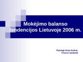Mokėjimo balanso tendencijos Lietuvoje 2006 metais