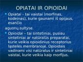 Narkotiniai analgetikai. Opiatai ir opioidai 6 puslapis