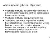 Naujausios Lietuvos transporto veiklos strateginės kryptys 9 puslapis