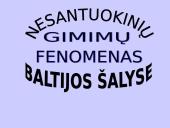 Nesantuokinių gimimų fenomenas Baltijos šalyse