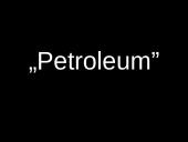 Petroleum and oil
