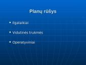 Planų rūšys: ilgalaikiai, vidutinės trukmės, operatyviniai 6 puslapis