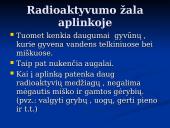 Radioaktyvių medžiagų poveikis aplinkai 13 puslapis