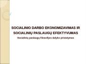 Socialinio darbo ekonomizavimas bei socialinių paslaugų efektyvumo analizė