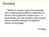 T.R. Malthus'o gyventojų skaičiaus teorija ir jos vertinimas dabartinės ekonomikos teorijos požiūriu 15 puslapis