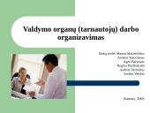 Valdymo organų (tarnautojų) darbo organizavimas