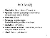 Viešbutis: "The Landmark Mandarin Oriental". Viešbučio baras: "MO" 16 puslapis