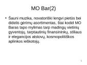 Viešbutis: "The Landmark Mandarin Oriental". Viešbučio baras: "MO" 10 puslapis