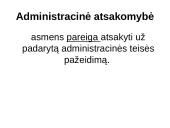 Administracinės prievartos priemonės.  Administracinė atsakomybė 18 puslapis