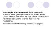 CP spastinė hemiparezė. Motorinės raidos vertinimas ir kineziterapija 4 puslapis