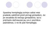 CP spastinė hemiparezė. Motorinės raidos vertinimas ir kineziterapija 8 puslapis