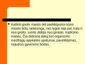 Greitas maistas. Projektas: "Greitą maistą vartoji - trumpiau gyventi rizikuoji" 11 puslapis