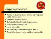 Greitas maistas. Projektas: "Greitą maistą vartoji - trumpiau gyventi rizikuoji" 13 puslapis