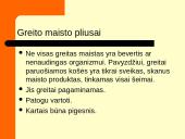 Greitas maistas. Projektas: "Greitą maistą vartoji - trumpiau gyventi rizikuoji" 9 puslapis