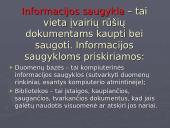 Informacijos šaltiniai ir saugojimo vietos 9 puslapis