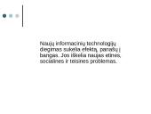 Kaip informacinės technologijos keičia visuomenę? 6 puslapis