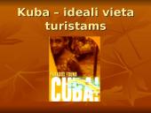 Kuba – ideali vieta turistams